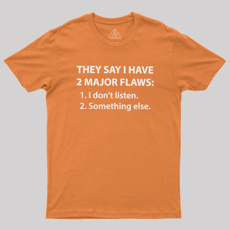 2 Major Flaws Geek T-Shirt