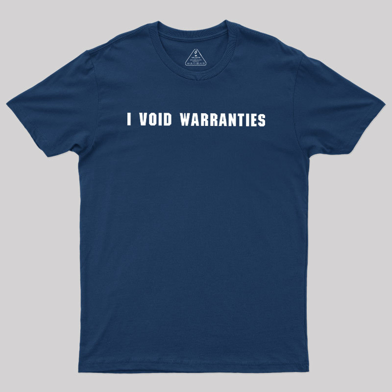 I?Void?Warranties Geek T-Shirt