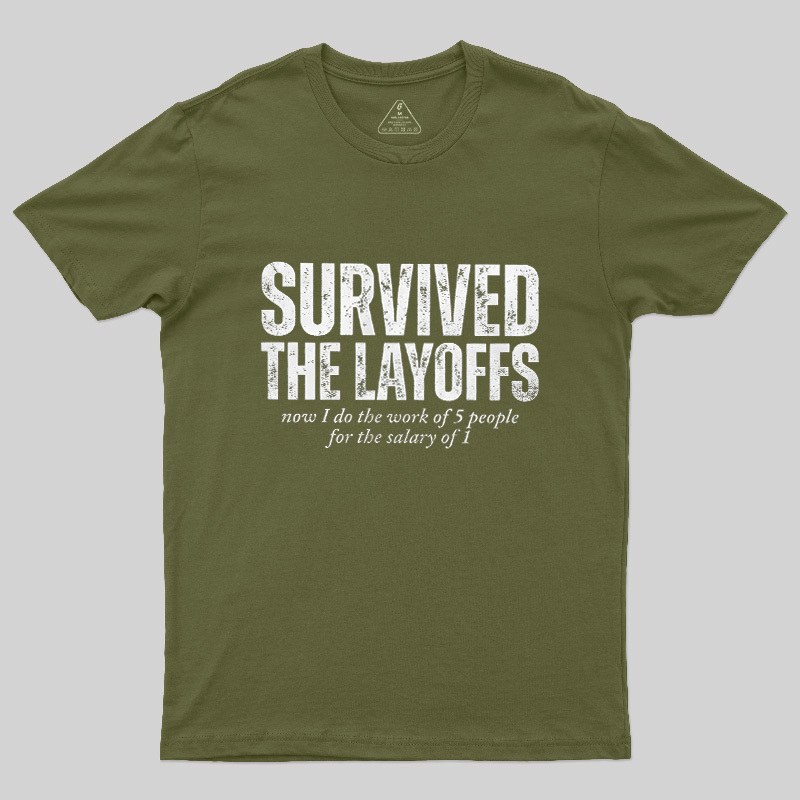 Survived The Layoffs Geek T-Shirt