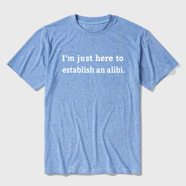 Here to Establish an Alibi Ultra Soft Heather Tees