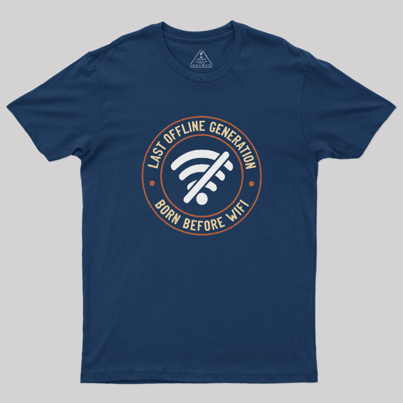 Last Offline Generation Geek T-Shirt