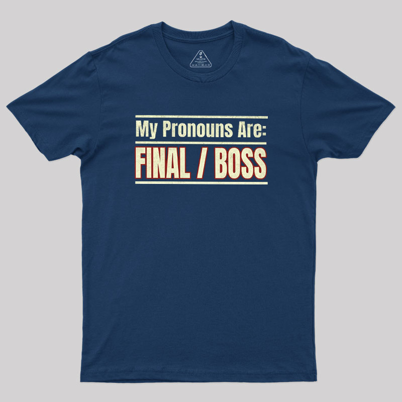 Final Boss Pronouns Geek T-Shirt