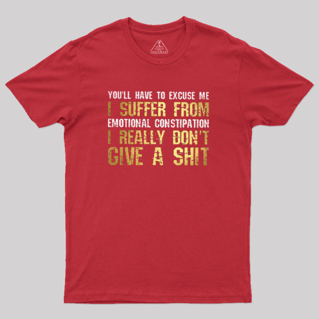 Emotional Constipation Geek T-Shirt
