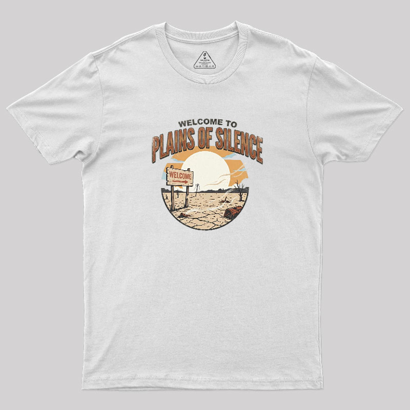 Welcome To Plains Of Silence Geek T-Shirt