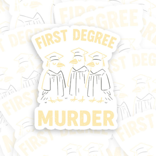 First Degree Murder Geek Sticker