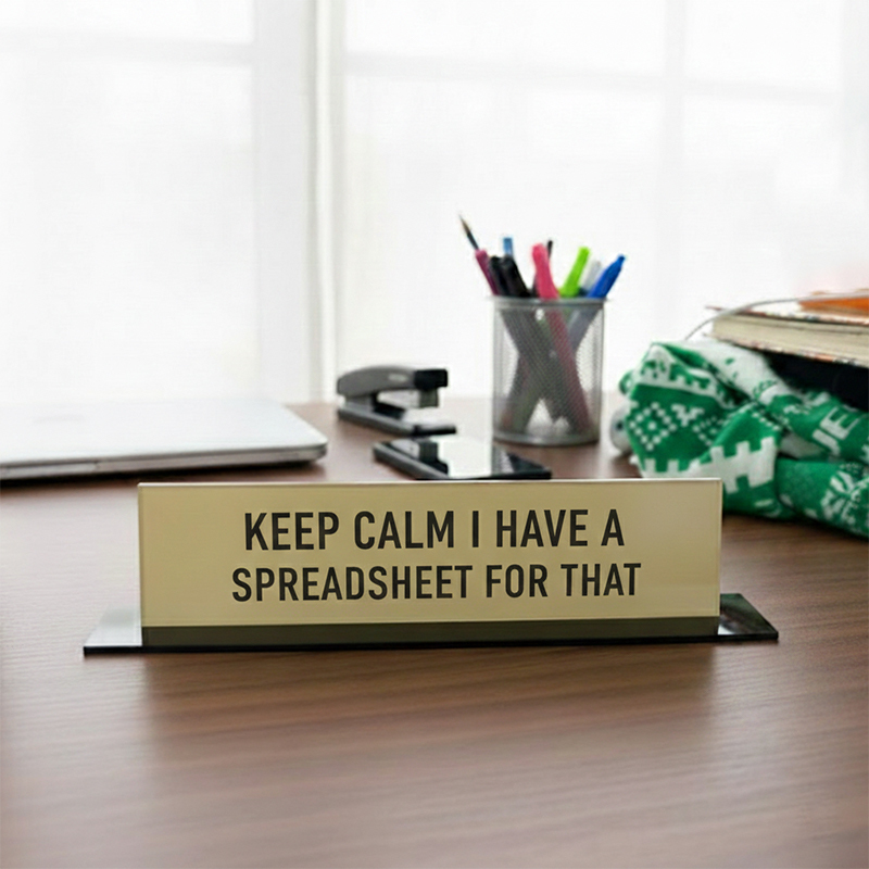 Keep Clam I Have a Spreadsheet For That Geek Office Desk Plate