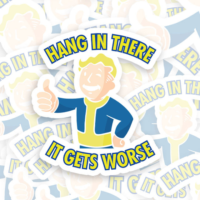 Hang In There It Gets Worse Geek Sticker