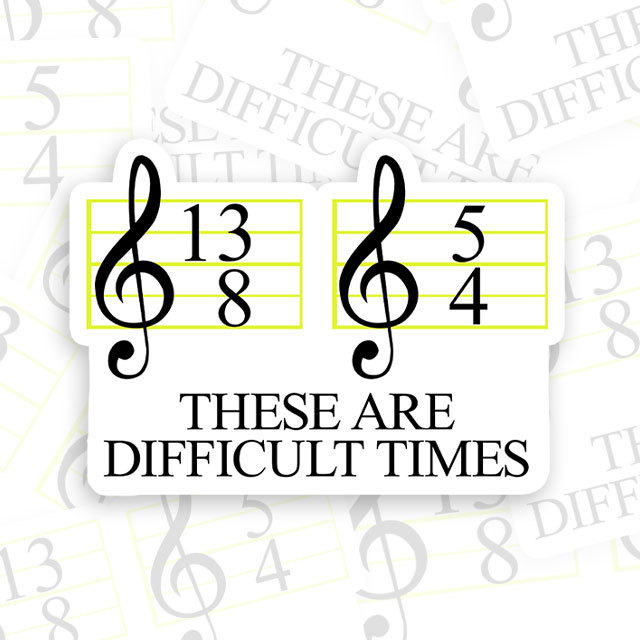 Music Difficult Times Geek Sticker