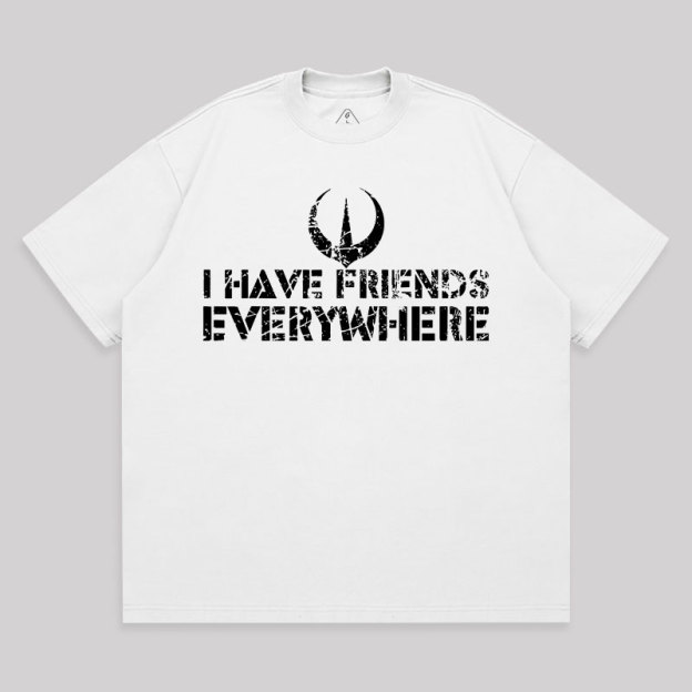 I Have Friends Everywhere Unisex Oversized T-shirt