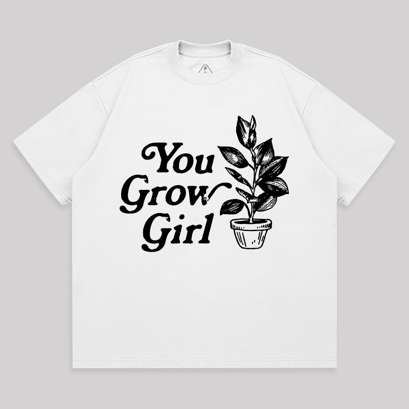 You Grow Girl Unisex Oversized T-shirt