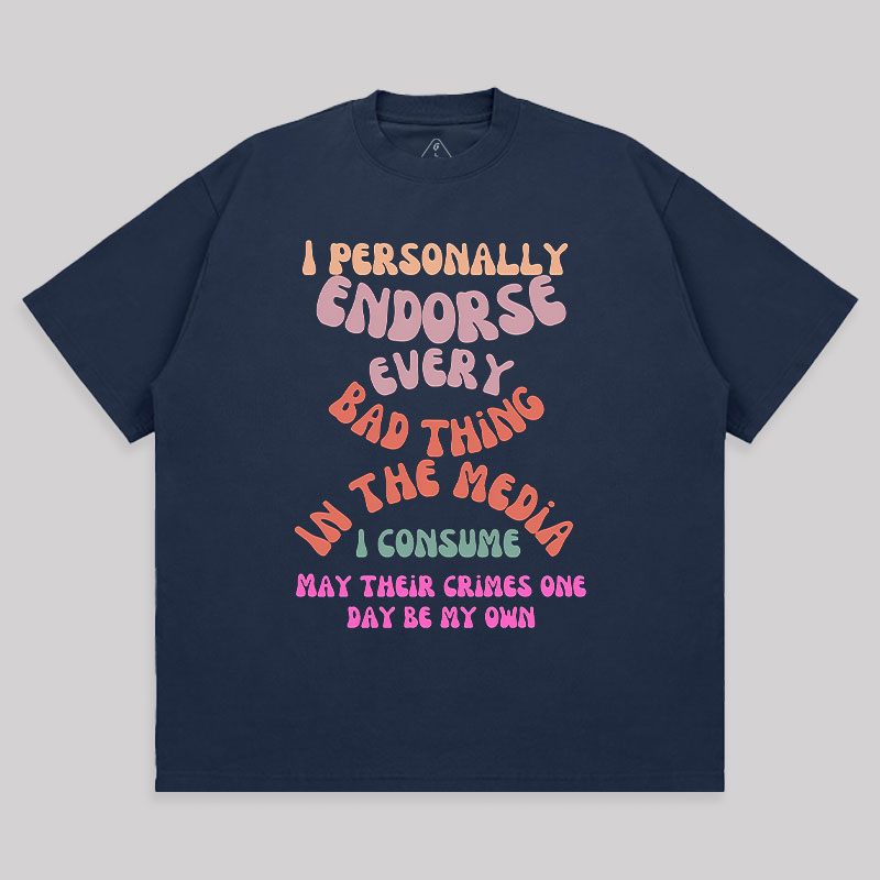 I Endorse Bad Media Unisex Oversized T-shirt