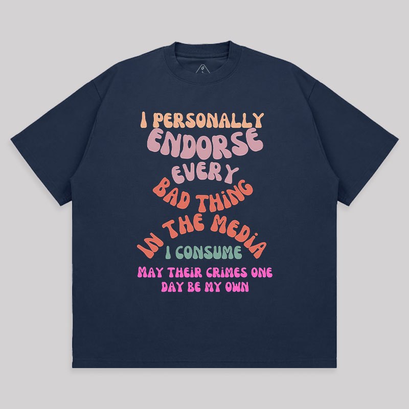 I Endorse Bad Media Unisex Oversized T-shirt