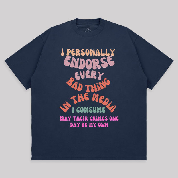I Endorse Bad Media Unisex Oversized T-shirt