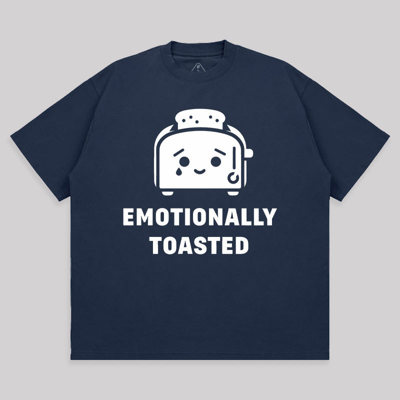 Emotionally Toasted Unisex Oversized T-shirt