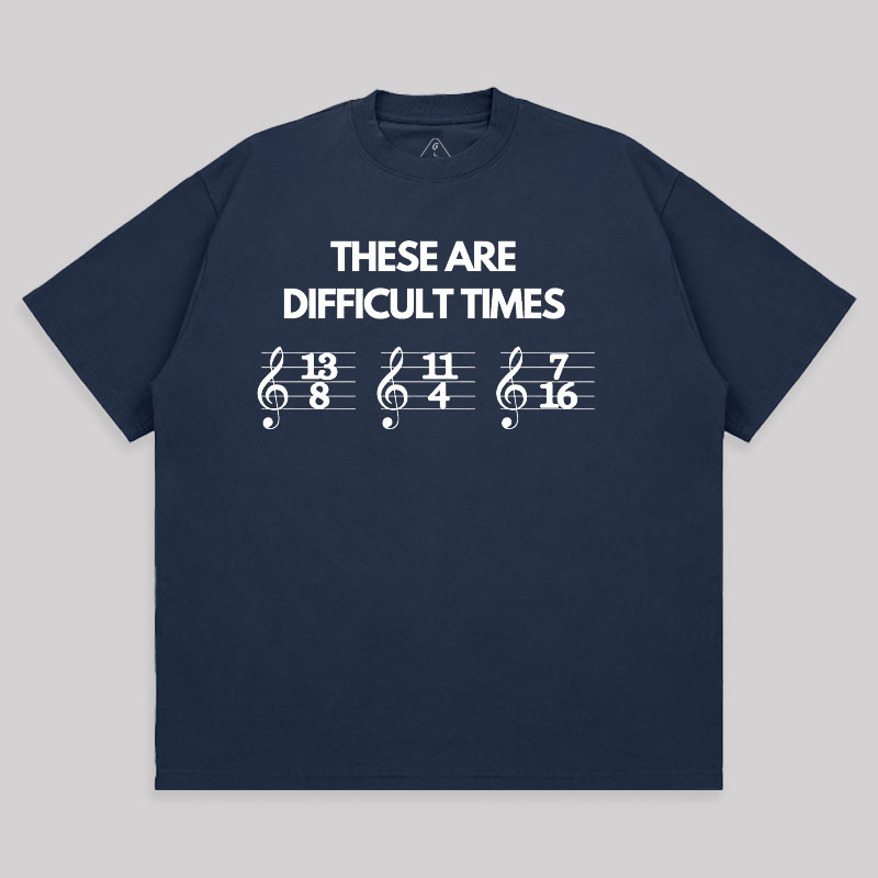 These Are Difficult Times Unisex Oversized T-shirt