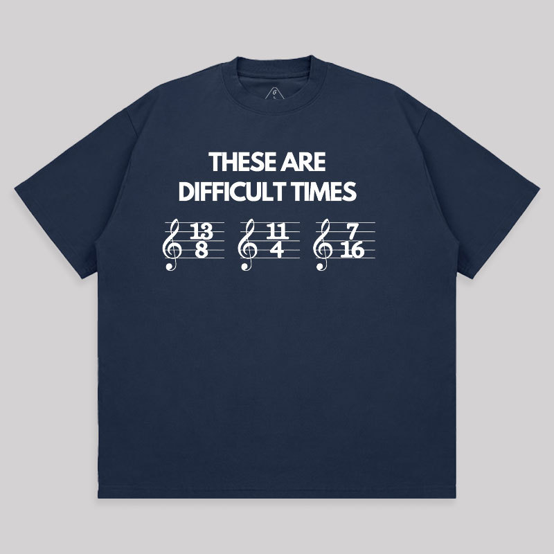 These Are Difficult Times Unisex Oversized T-shirt