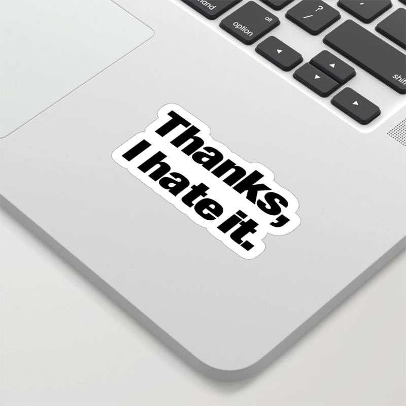 Thanks I Hate It Geek Sticker