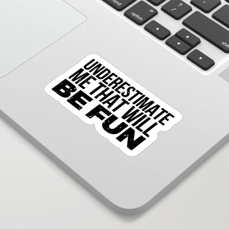 Underestimate Me Geek Sticker