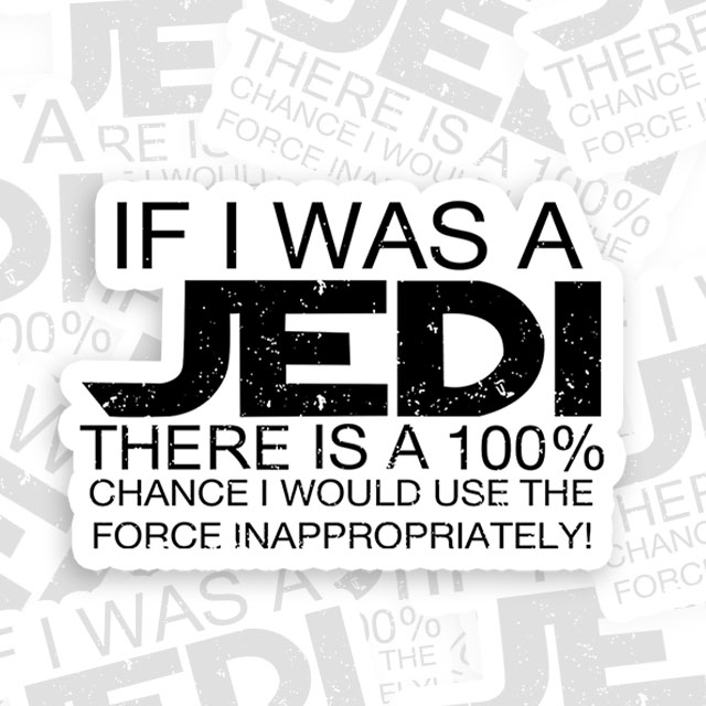 Use The Force Inappropriately Geek Sticker