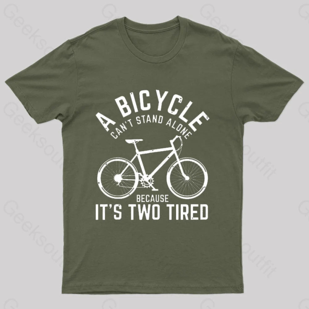 A Bicycle Can Not Stand Alone Nerd T-Shirt Army Green / S