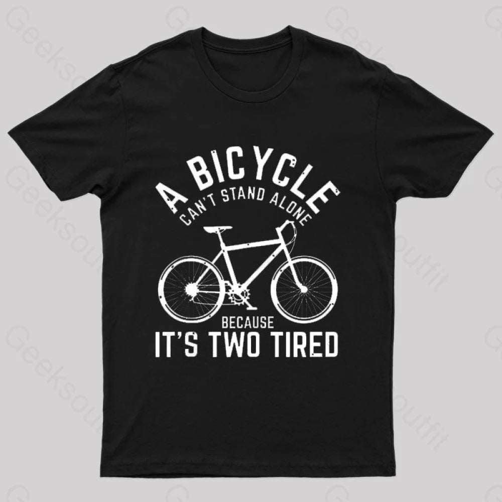 A Bicycle Can Not Stand Alone Nerd T-Shirt Black / S