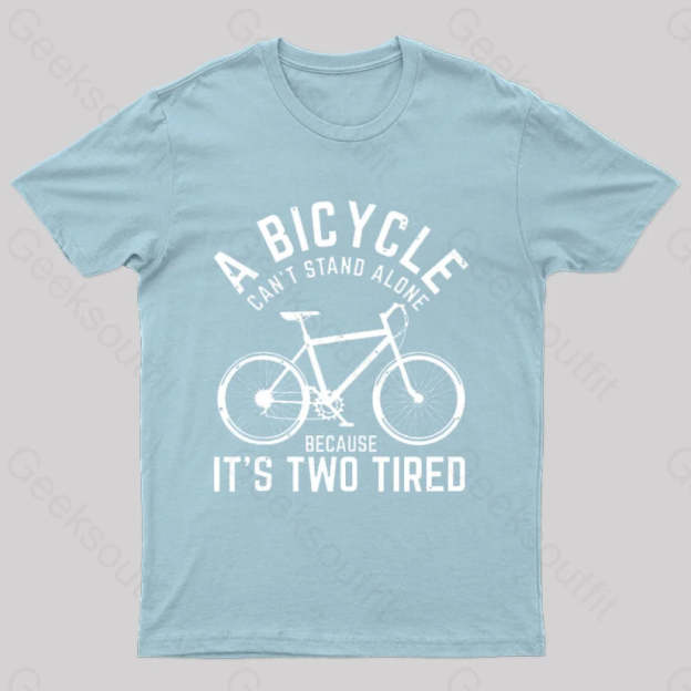 A Bicycle Can Not Stand Alone Nerd T-Shirt Light Blue / S