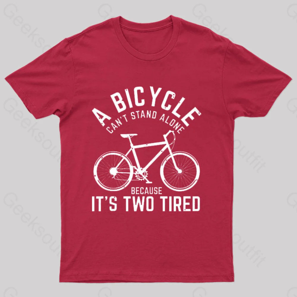 A Bicycle Can Not Stand Alone Nerd T-Shirt Red / S