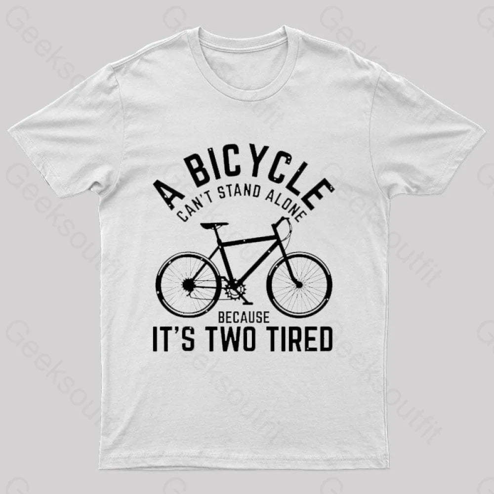 A Bicycle Can Not Stand Alone Nerd T-Shirt White / S