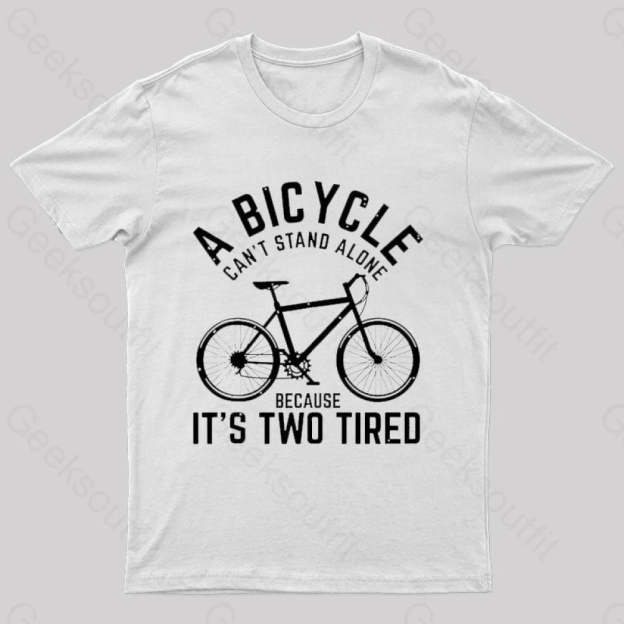 A Bicycle Can Not Stand Alone Nerd T-Shirt White / S