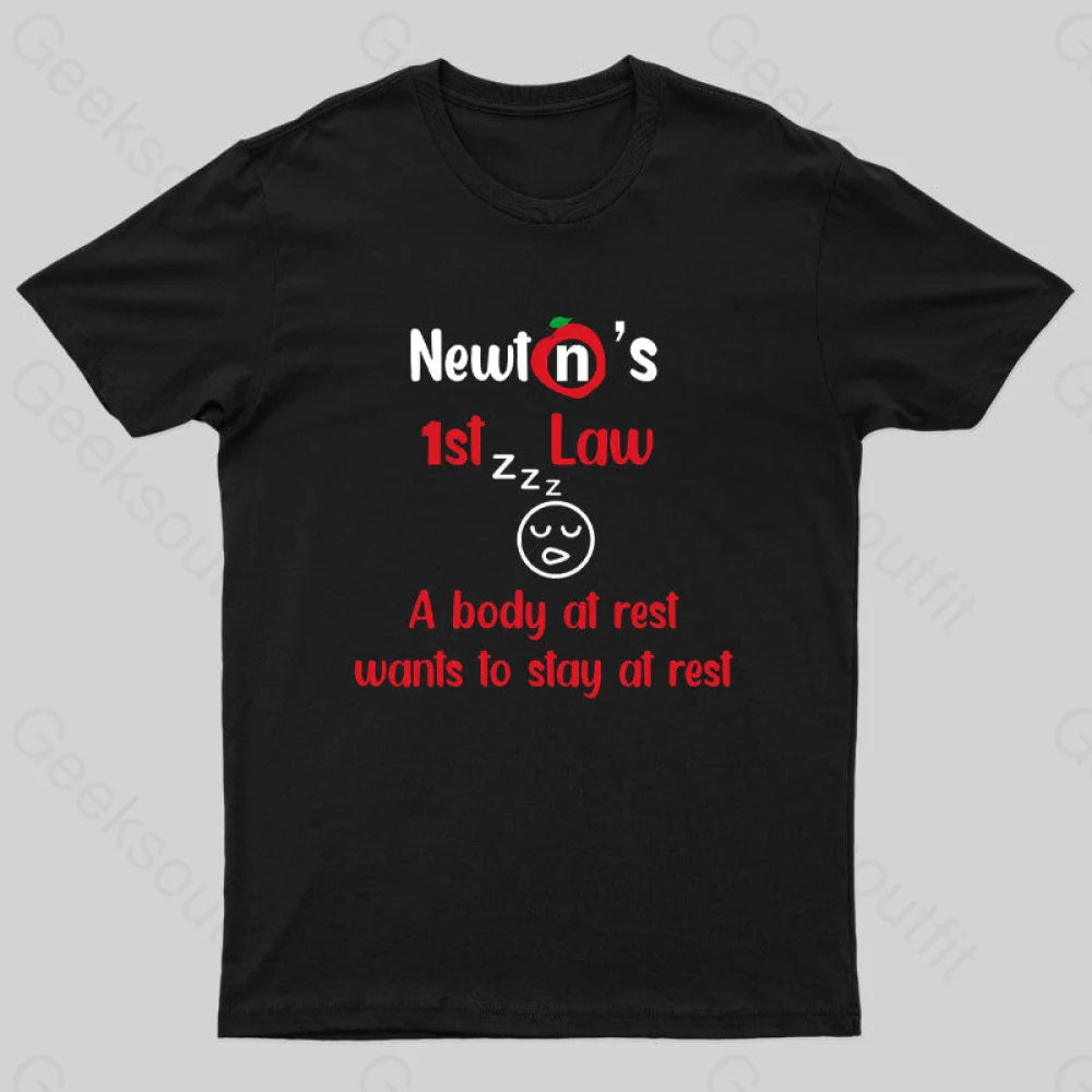 A Body At Rest Wants To Stay Geek T-Shirt Black / S