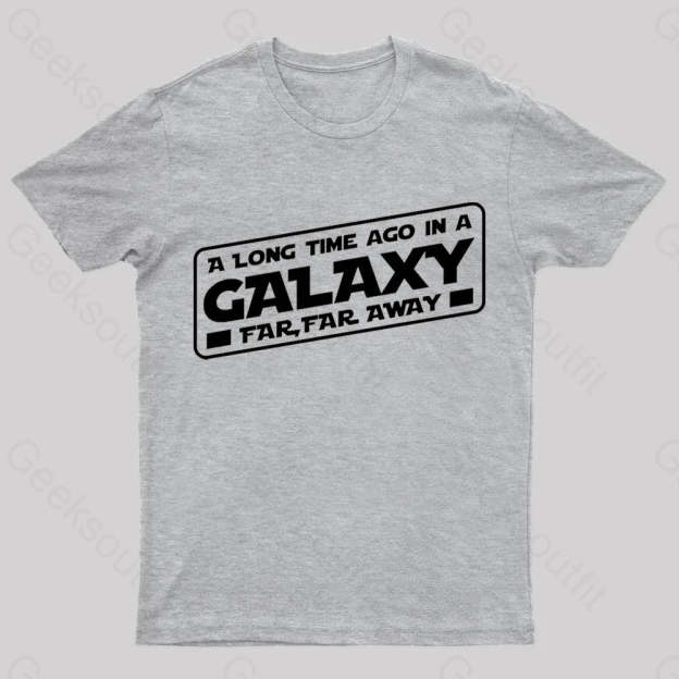 A Galaxy Far Away Nerd T-Shirt Grey / S
