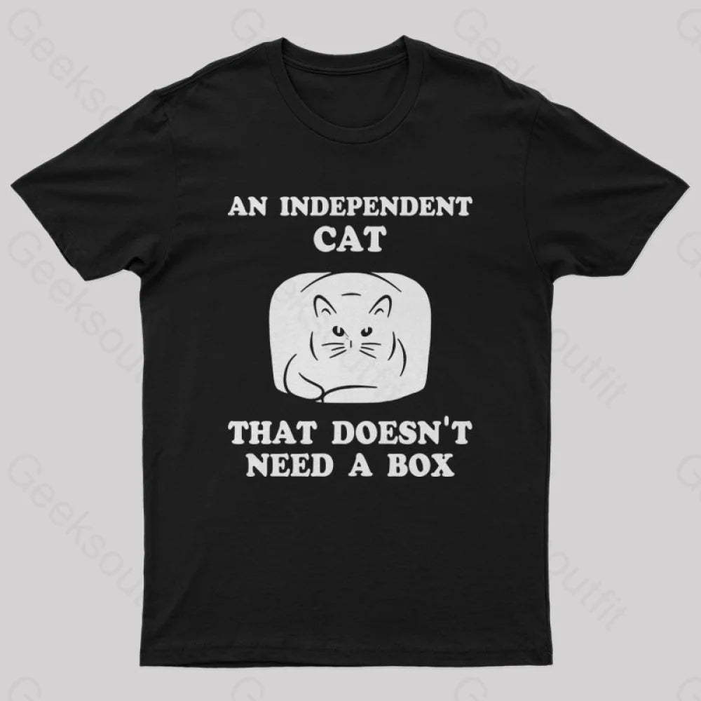 A Independent Cat That Doesn’t Need Box T-Shirt Black / S Yc