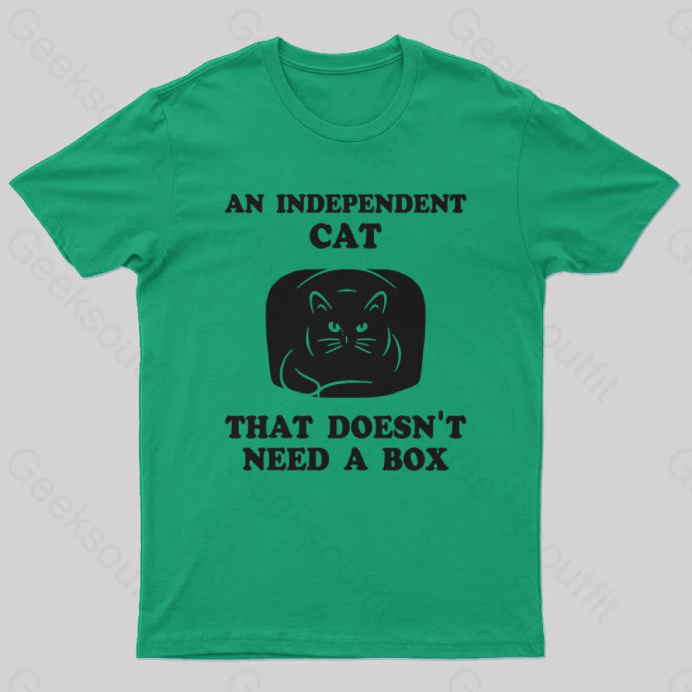 A Independent Cat That Doesn’t Need Box T-Shirt Green / S Yc