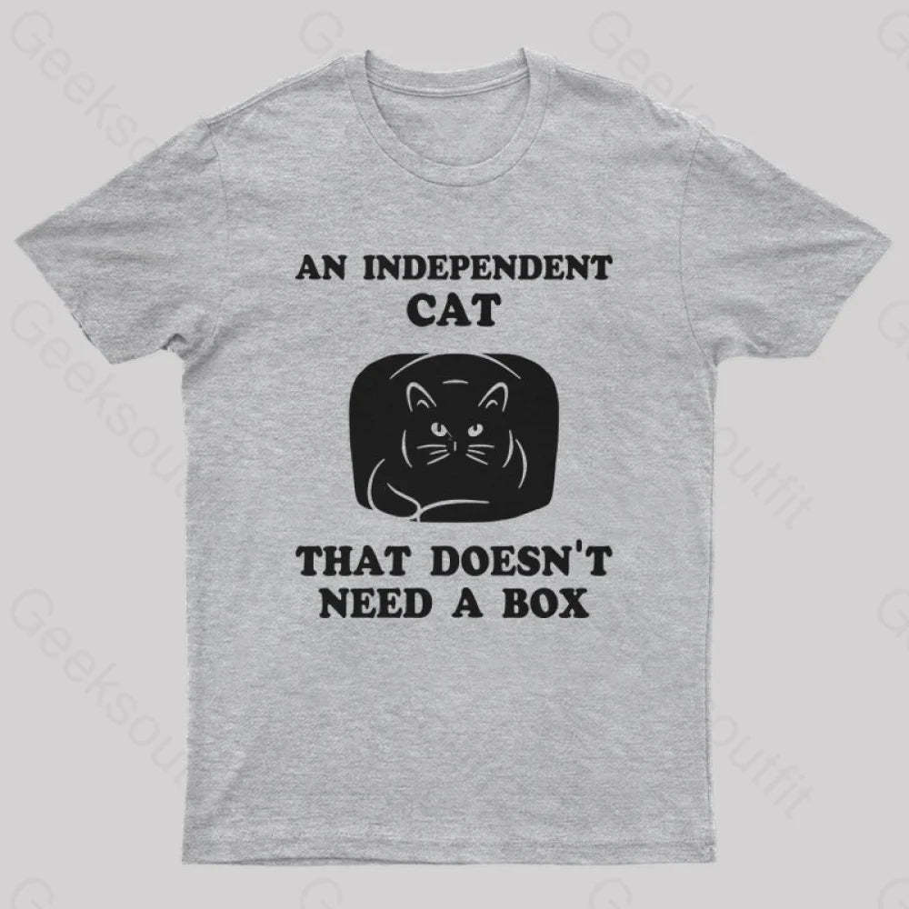 A Independent Cat That Doesn’t Need Box T-Shirt Grey / S Yc
