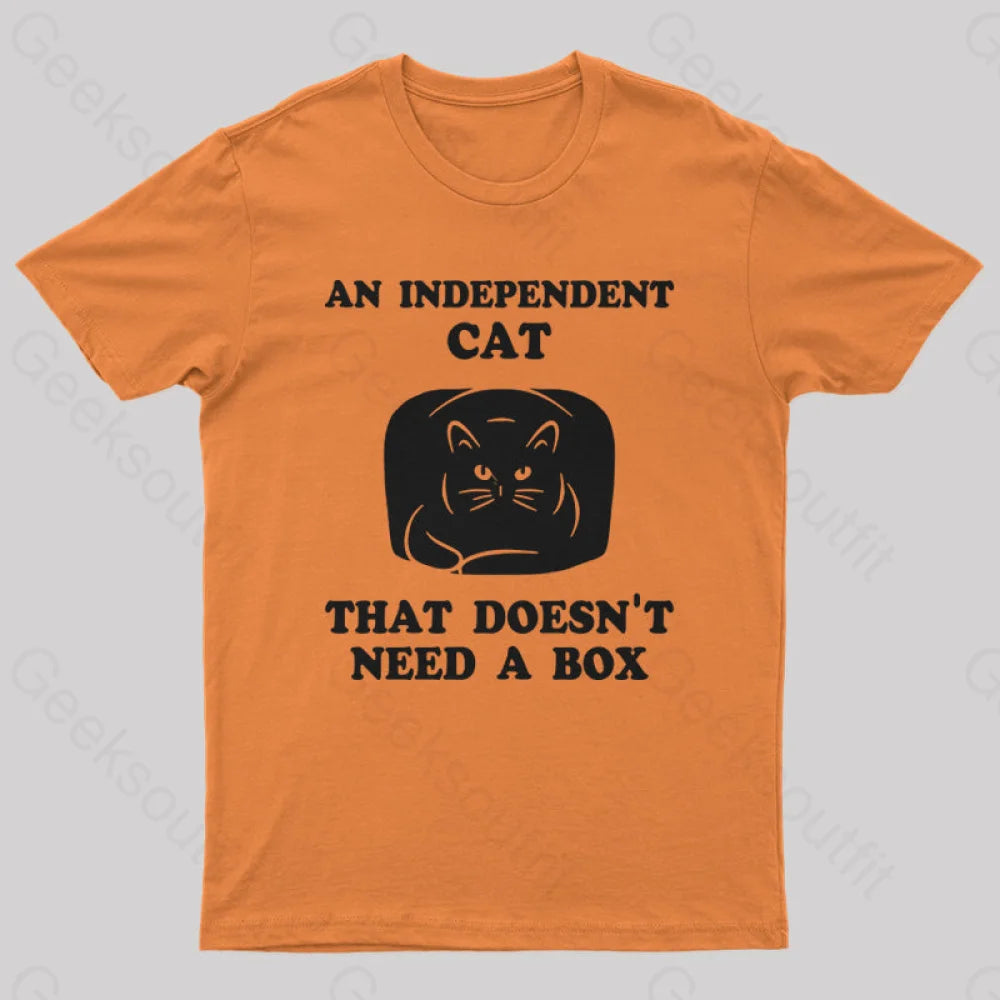 A Independent Cat That Doesn’t Need Box T-Shirt Orange / S Yc