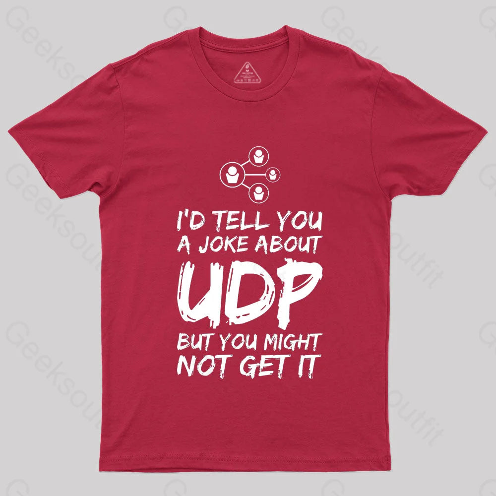 A Joke About Udp Geek T-Shirt Red / S