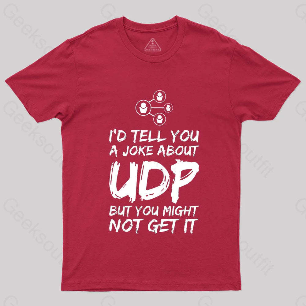 A Joke About Udp Geek T-Shirt Red / S