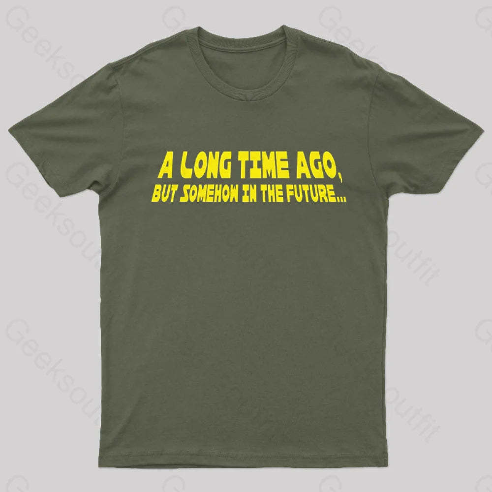 A Long Time Ago Geek T-Shirt Army Green / S