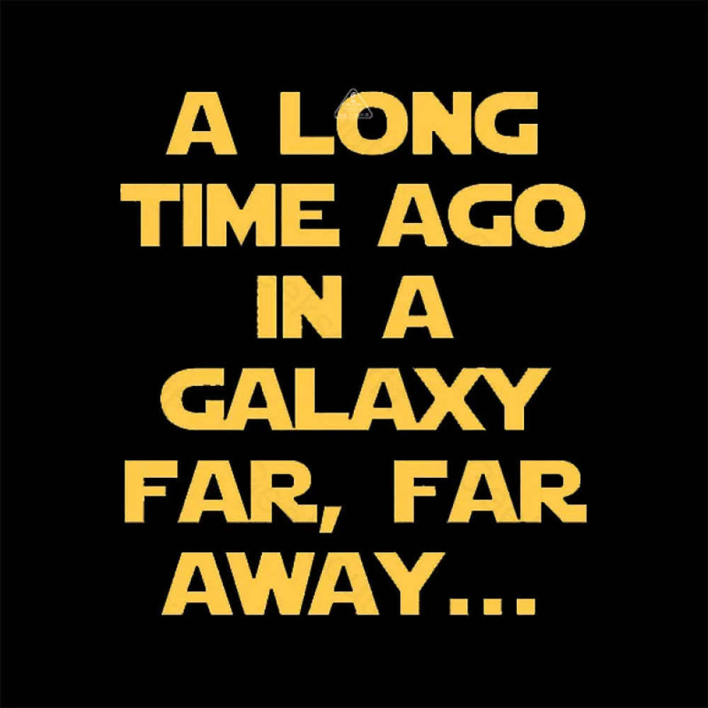A Long Time Ago In A Galaxy Far Away T-Shirt