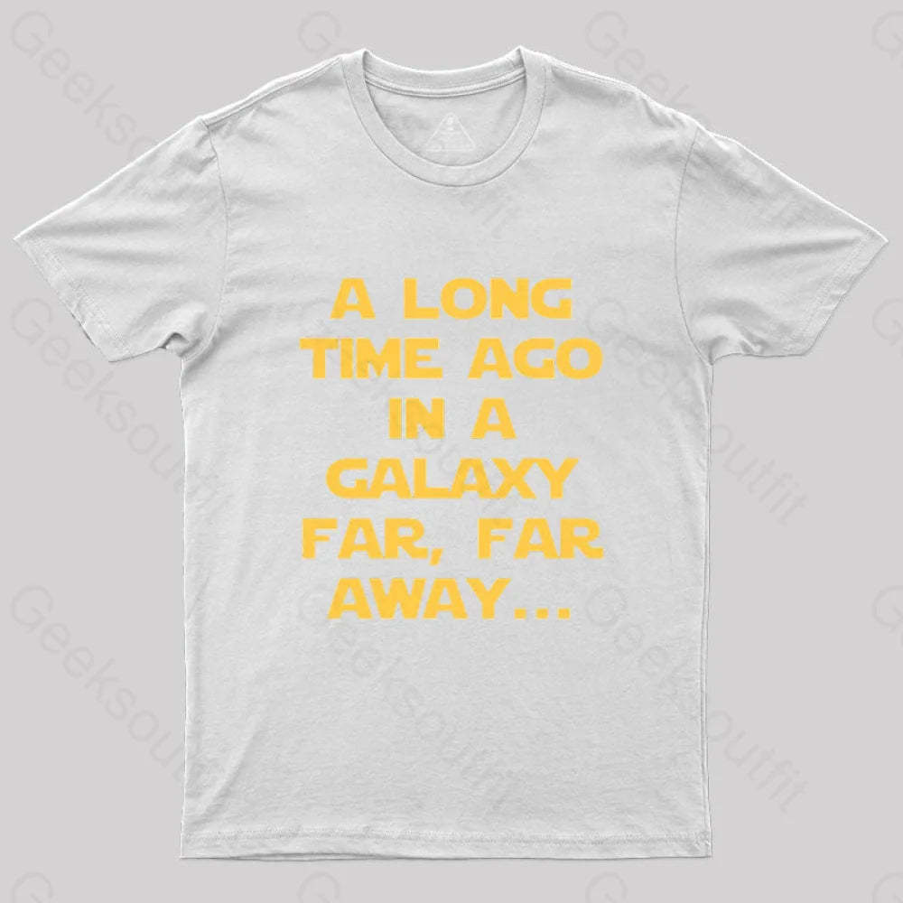 A Long Time Ago In A Galaxy Far Away T-Shirt White / S