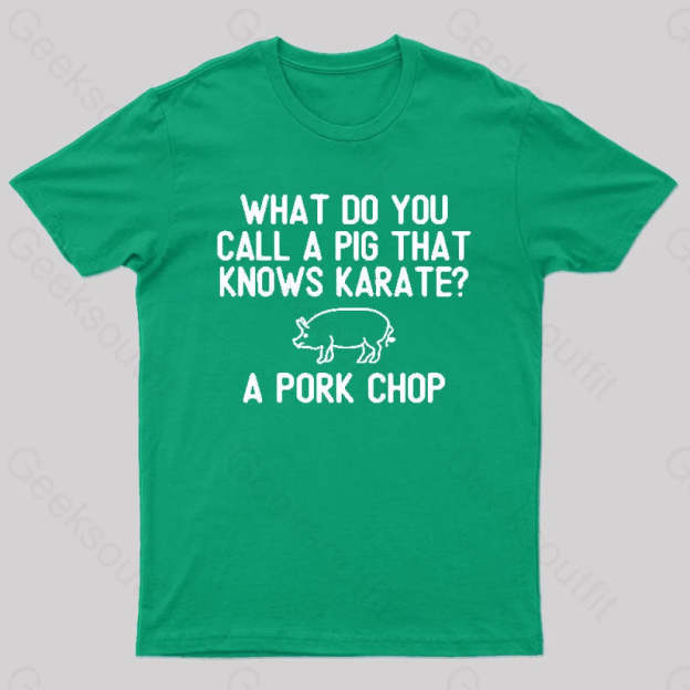A Pig That Knows Karate Geek T-Shirt Green / S