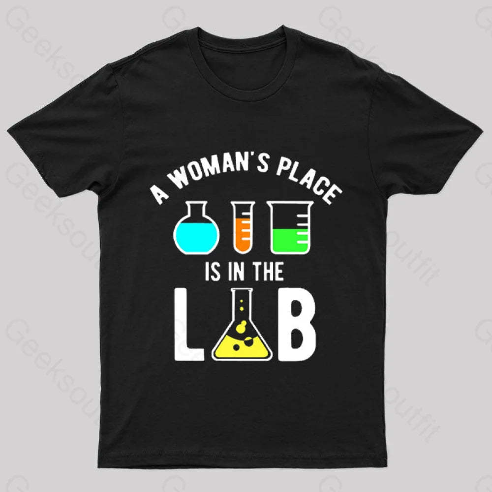 A Woman’s Place Is In The Lab Nerd T-Shirt Black / S