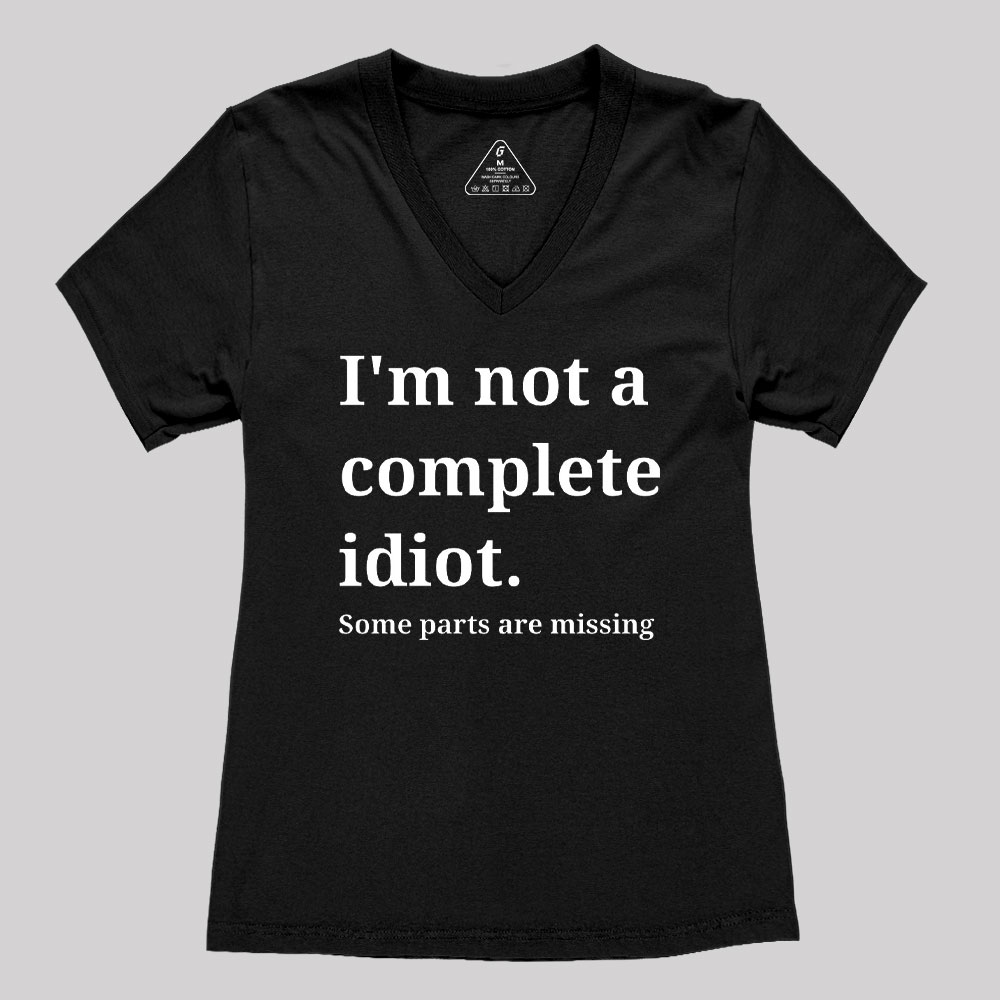 Funny Idiot Self-Mockery Sarcastic Geek Women's V-Neck T-shirt