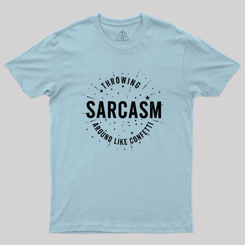 Throwing Sarcasm Geek T-Shirt