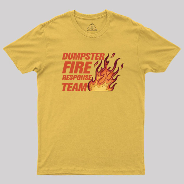 Dumpster Fire Crew Geek T-Shirt