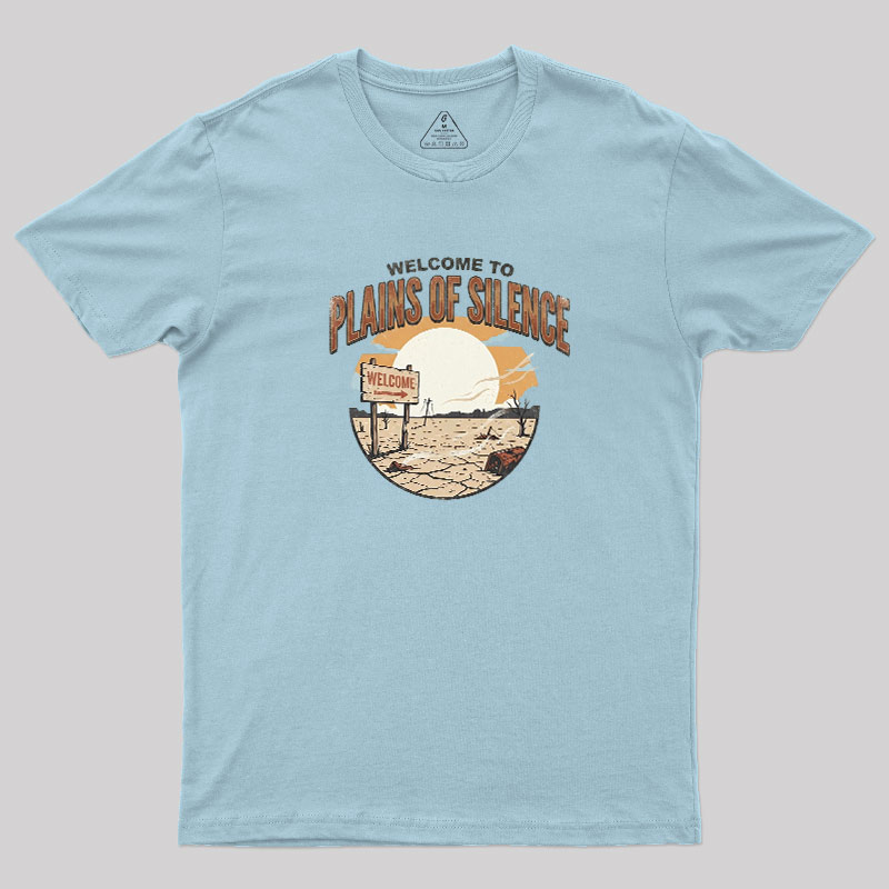 Welcome To Plains Of Silence Geek T-Shirt
