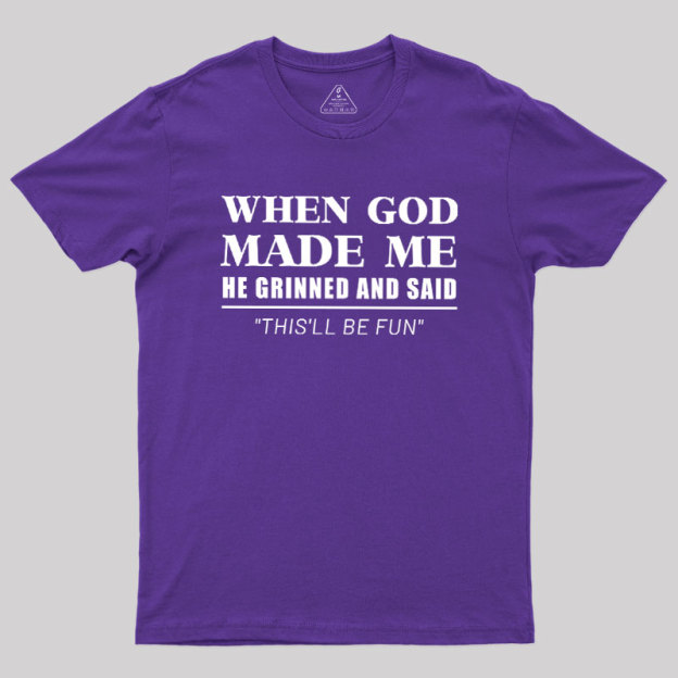When God Made Me Geek T-Shirt