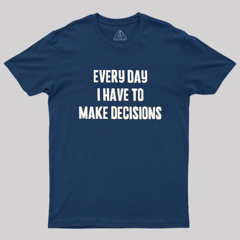 Daily Dilemmas Geek T-Shirt