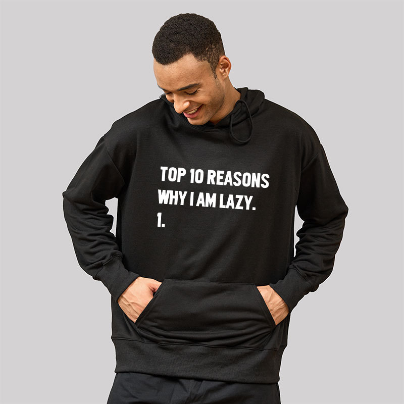 Top 10 Reasons Why I'm Lazy Geek Hoodie
