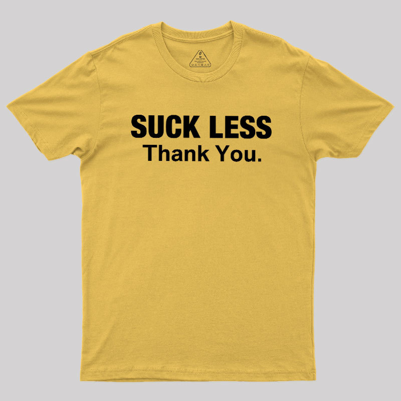 Suck Less Thank You Geek T-Shirt